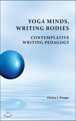 Yoga Minds, Writing Bodies