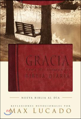 Gracia Para el Momento-OS: Pasa 365 Dias Leyendo la Biblia Con Max Lucado