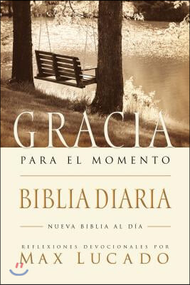 Biblia Gracia Para el Momento-OS: Pasa 365 Dias Leyendo la Biblia Con Max Lucado