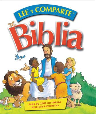 Biblia Lee Y Comparte: Mas de 200 Historias Biblicas Favoritas = Read and Share Bible