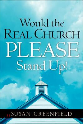 Would the Real Church PLEASE Stand Up!