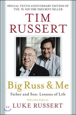 Big Russ and Me: Father and Son: Lessons of Life