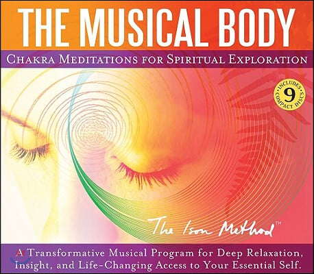 The Musical Body: Chakra Meditations for Spiritual Exploration