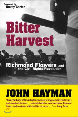 Bitter Harvest: Richmond Flowers and the Civil Rights Revolution