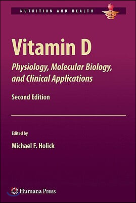 Vitamin D: Physiology, Molecular Biology, and Clinical Applications