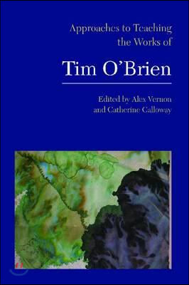 Approaches to Teaching the Works of Tim O'Brien