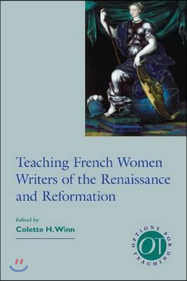 Teaching French Women Writers of the Renaissance and Reformation