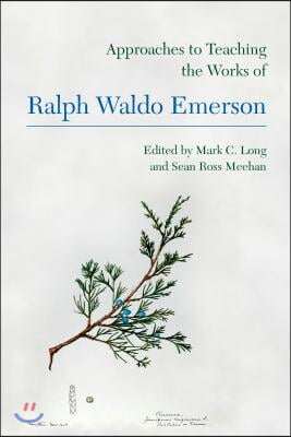 Approaches to Teaching the Works of Ralph Waldo Emerson