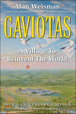 Gaviotas: A Village to Reinvent the World, 2nd Edition