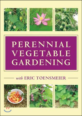 Perennial Vegetable Gardening With Eric Toensmeier