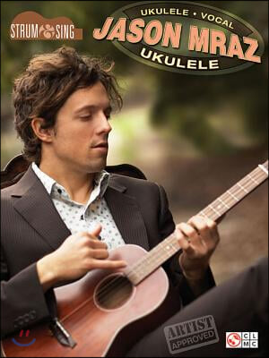 Jason Mraz - Strum &amp; Sing Ukulele