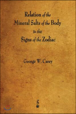 Relation of the Mineral Salts of the Body to the Signs of the Zodiac