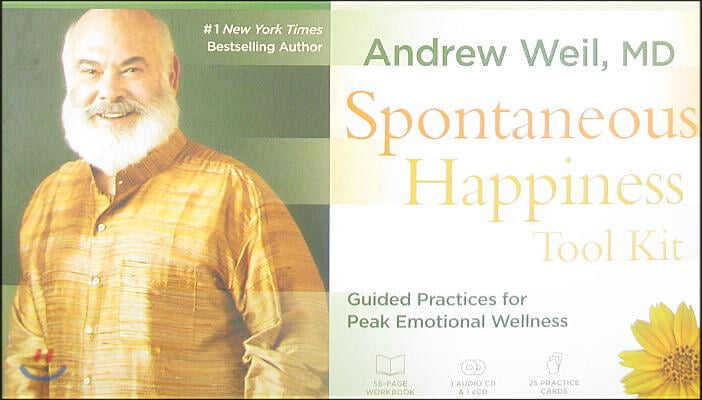 Spontaneous Happiness Tool Kit: Guided Practices for Peak Emotional Wellness [With Cards and Tube of Peace of Mind Aromatherapy and Study Guide]