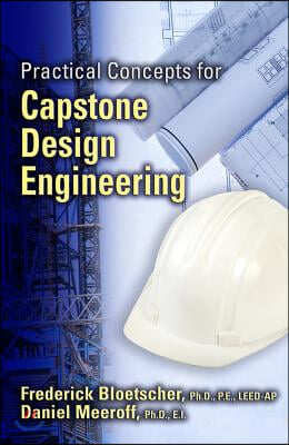 Practical Concepts for Capstone Design Engineering