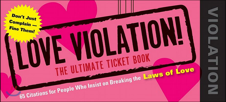 Love Violation!: The Ultimate Ticket Book