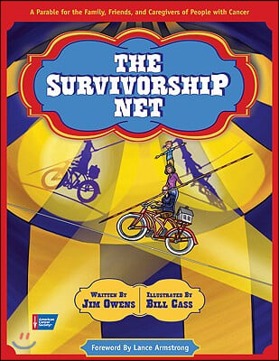 The Survivorship Net: A Parable for the Family, Friends, and Caregivers of People with Cancer