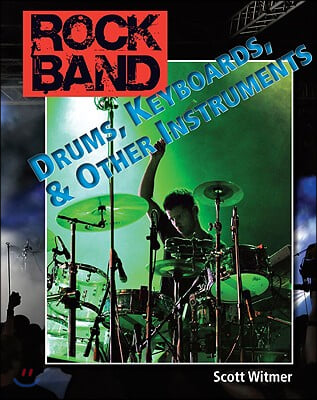 Drums, Keyboards, and Other Instruments