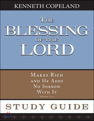 The Blessing of the Lord Maketh Rich Study Guide