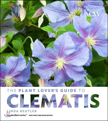 The Plant Lover&#39;s Guide to Clematis