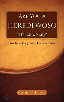 ARE YOU A HEREDEWOSO (Hir-de-wo-so)?