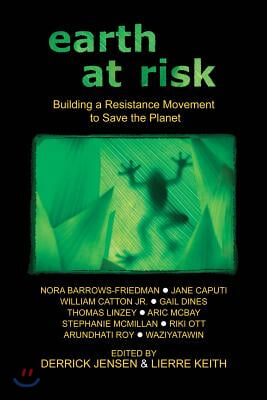 Earth at Risk: Building a Resistance Movement to Save the Planet