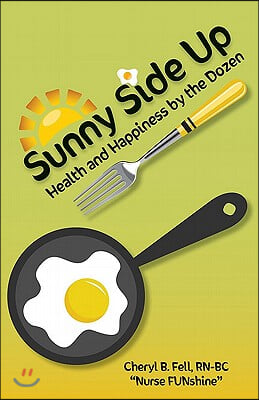 Sunny Side Up: Health and Happiness by the Dozen