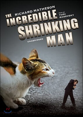 The Incredible Shrinking Man [With Headphones]