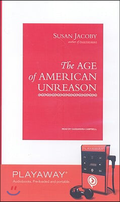 The Age of American Unreason [With Headphones]