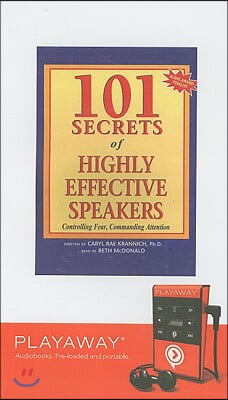 101 Secrets of Highly Effective Speakers: Controlling Fear, Commanding Attention [With Headphones]