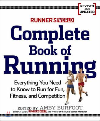 [중고-상] Runner&#39;s World Complete Book of Running: Everything You Need to Run for Weight Loss, Fitness, and Competition