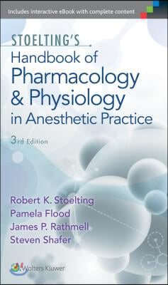 Stoelting&#39;s Handbook of Pharmacology and Physiology in Anesthetic Practice