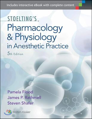 Stoelting's Pharmacology and Physiology in Anesthetic Practice