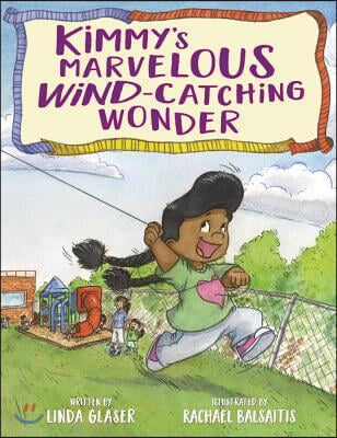 Kimmy&#39;s Marvelous Wind-Catching Wonder