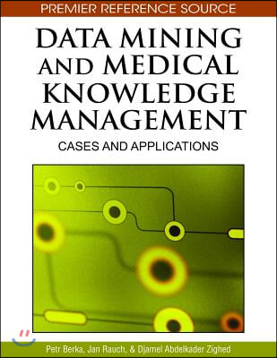 Data Mining and Medical Knowledge Management: Cases and Applications