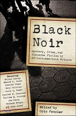 Black Noir: Mystery, Crime, and Suspense Fiction by African-American Writers