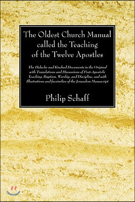 The Oldest Church Manual called the Teaching of the Twelve Apostles