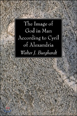 The Image of God in Man According to Cyril of Alexandria