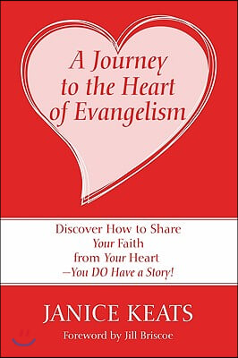 A Journey to the Heart of Evangelism