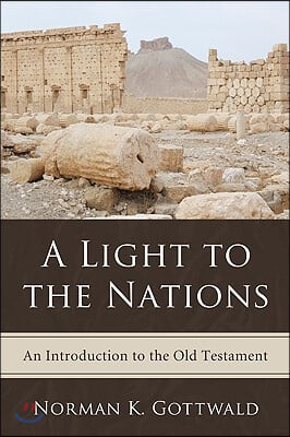 A Light to the Nations: An Introduction to the Old Testament