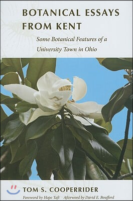 Botanical Essays from Kent: Some Botanical Features of a University Town in Ohio