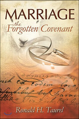 Marriage: The Forgotten Covenant