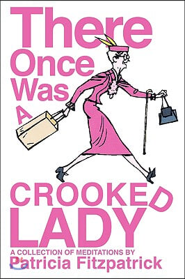 There Once Was a Crooked Lady