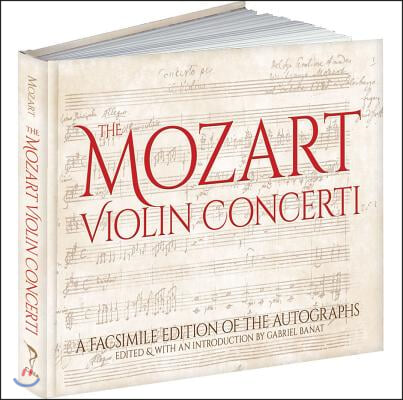 The Mozart Violin Concerti: A Facsimile Edition of the Autographs