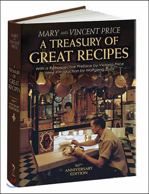 A Treasury of Great Recipes, 50th Anniversary Edition: Famous Specialties of the World's Foremost Restaurants Adapted for the American Kitchen