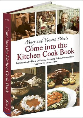 Mary and Vincent Price&#39;s Come Into the Kitchen Cook Book