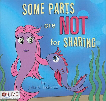 Some Parts are NOT for Sharing