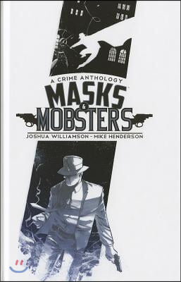 Masks &amp; Mobsters Volume 1