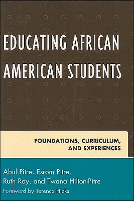 Educating African American Students: Foundations, Curriculum, and Experiences