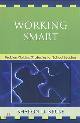 Working Smart: Problem-Solving Strategies for School Leaders