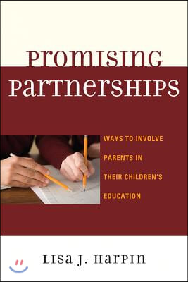 Promising Partnerships: Ways to Involve Parents in Their Children&#39;s Education